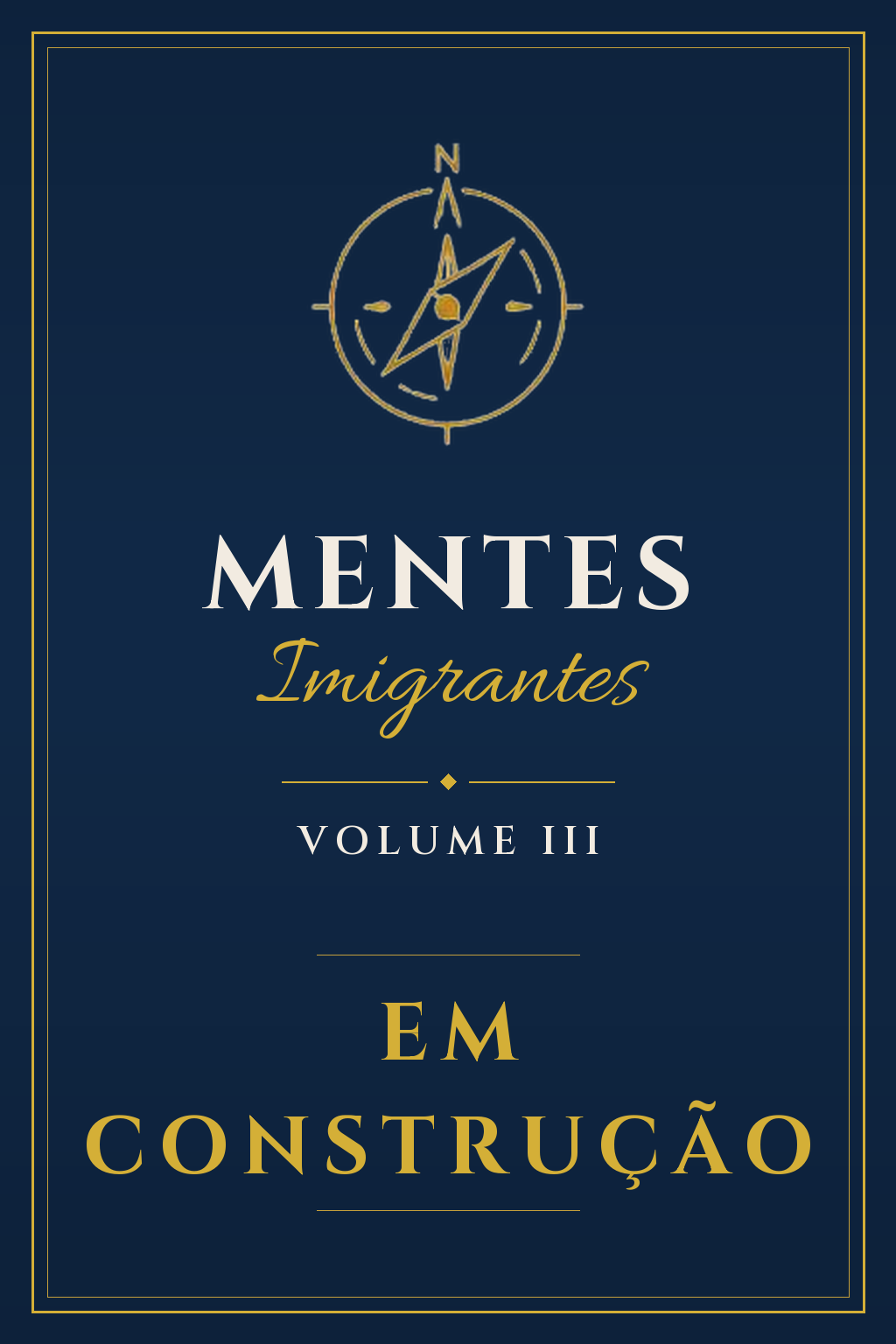 Mentes Imigrantes, Volume III