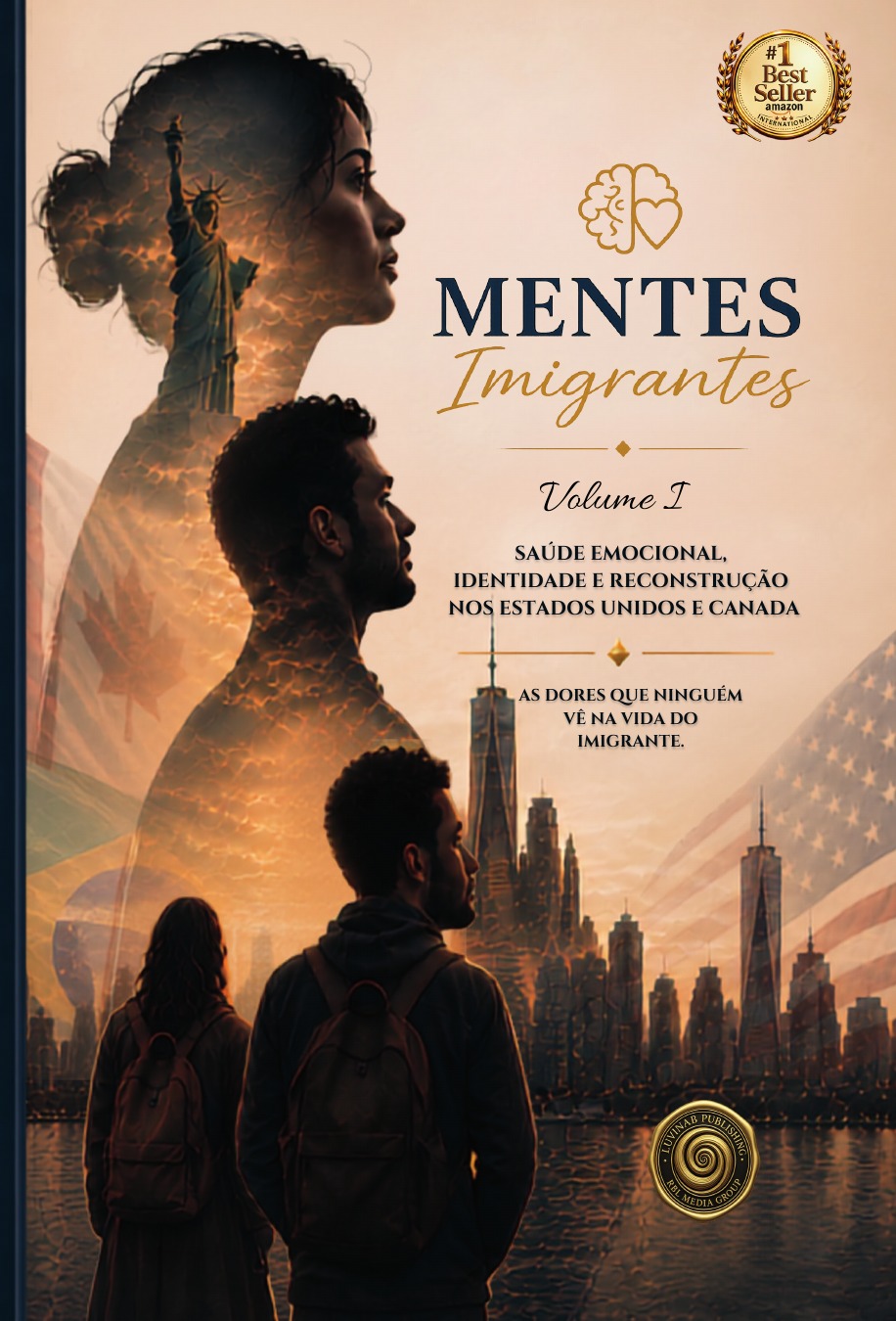 Capa do Volume I da Coleção Mentes Imigrantes: As dores invisíveis que ninguém vê na vida do imigrante